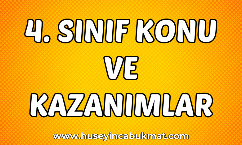 4. Sınıf Konu ve Kazanımlar