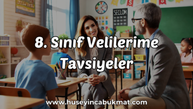 8. Sınıf Velilerime Tavsiyeler