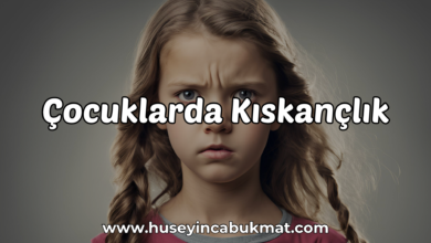 Çocuklarda Kıskançlık