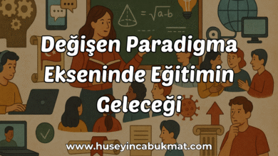 Değişen Paradigma Ekseninde Eğitimin Geleceği