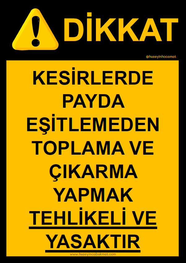 Kesirler - Tehlikeli Ve Yasaktır Pano Yazısı