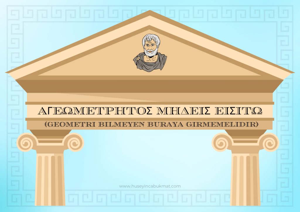 Geometri Bilmeyen Giremez