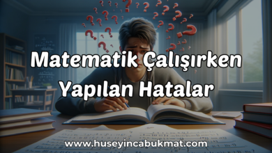 Matematik Çalışırken Yapılan Hatalar