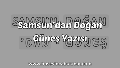 Samsun'dan Doğan Güneş Yazısı