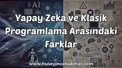 Yapay Zeka ve Klasik Programlama Arasındaki Farklar